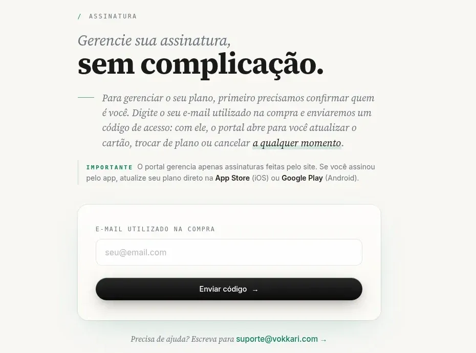Página de assinatura de vokkari.com com a nota de que o portal gerencia só assinaturas feitas pelo site, o campo E-mail utilizado na compra e o botão Enviar código