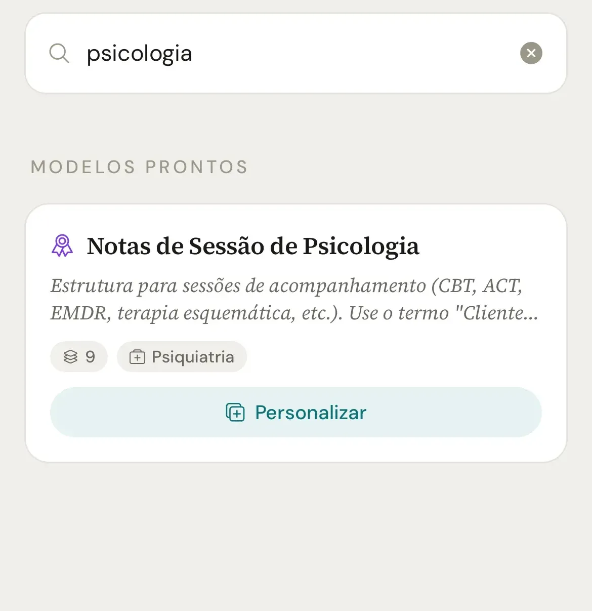 Busca com a palavra psicologia e, em Modelos Prontos, o cartão Notas de Sessão de Psicologia com 9 seções, a especialidade Psiquiatria e o botão Personalizar