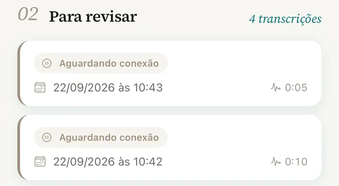 Seção Para revisar da tela inicial com dois cartões de gravação marcados Aguardando conexão, cada um com data, hora e duração