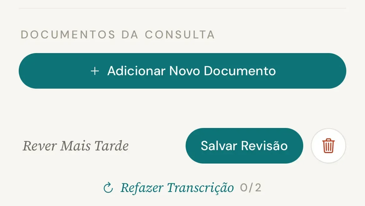 Fim da tela de revisão com a seção Documentos da consulta, os botões Rever Mais Tarde e Salvar Revisão, o ícone de lixeira e a linha Refazer Transcrição